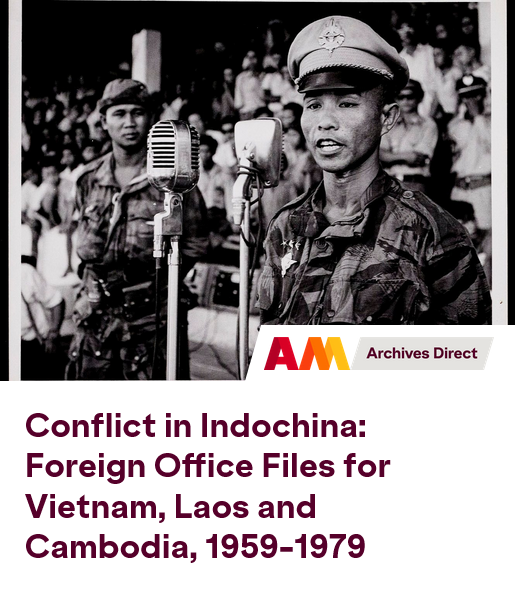 Conflict in Indochina: Foreign Office Files for Vietnam, Laos and Cambodia, 1959-1979
