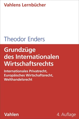 Enders: Grundzüge des Internationalen Wirtschaftsrechts