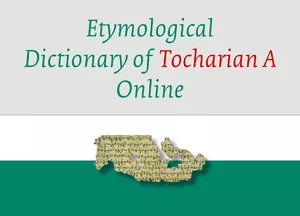 Etymological Dictionary of Tocharian A Online